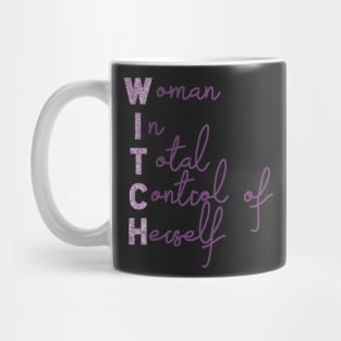 WITCH (women in total control of herself) Mug